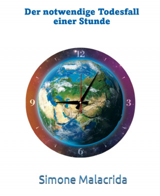 Simone Malacrida: Der notwendige Todesfall einer Stunde