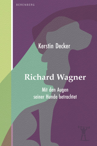 Kerstin Decker: Richard Wagner