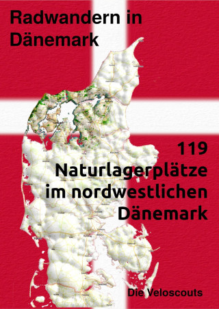 Die Veloscouts: 119 Naturlagerplätze im nordwestlichen Nord-Dänemark