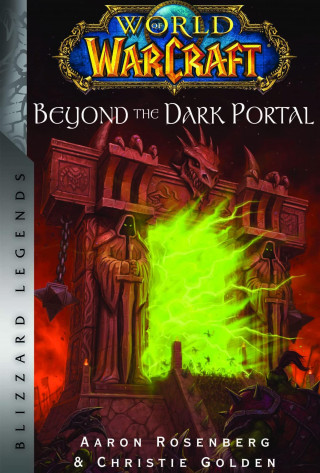 Aaron Rosenberg, Christie Golden: World of Warcraft: Beyond the Dark Portal