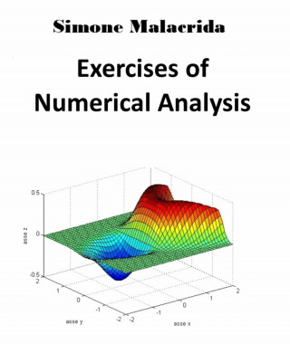 Simone Malacrida: Exercises of Numerical Analysis