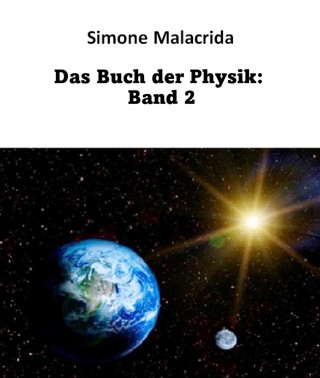 Simone Malacrida: Das Buch der Physik: Band 2