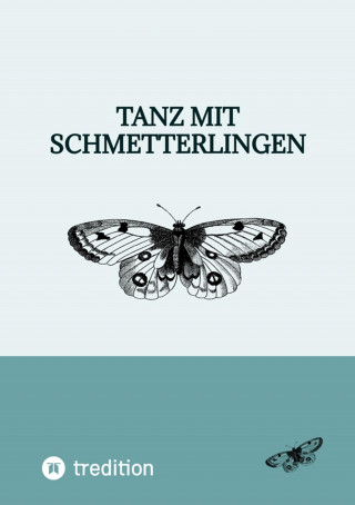 Leandra Schmidt: Tanz mit Schmetterlingen