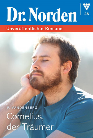 Patricia Vandenberg: Cornelius – der Träumer