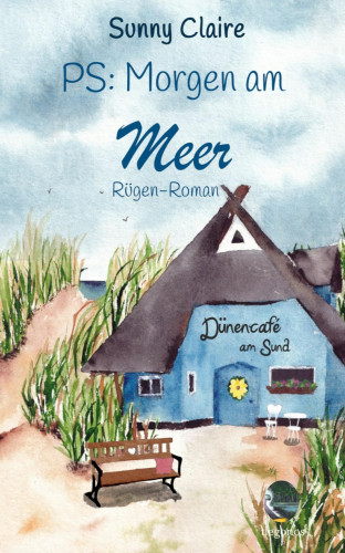 Sunny Claire: PS: Morgen am Meer