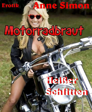 Anne Simon: Motorradbraut
