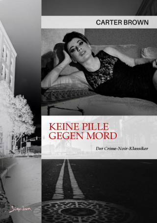 Carter Brown: KEINE PILLE GEGEN MORD