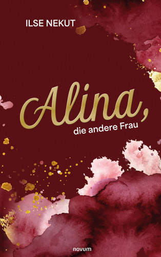 Ilse Nekut: Alina, die andere Frau