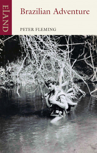 Peter Fleming: Brazilian Adventure