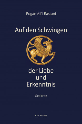 Pogan Ali'i Rastani: Auf den Schwingen der Liebe und Erkenntnis