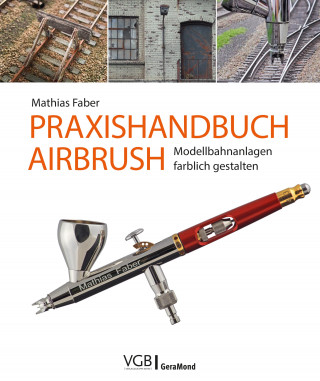Mathias Faber: Praxishandbuch Airbrush