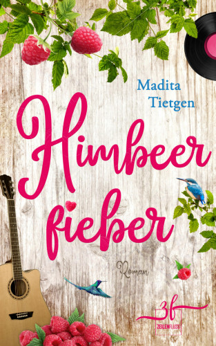 Madita Tietgen: Himbeerfieber