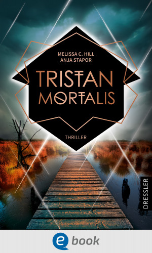 Melissa C. Hill, Anja Stapor: Tristan Mortalis
