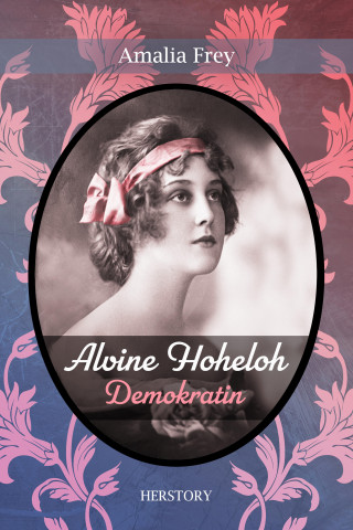 Amalia Frey: Alvine Hoheloh