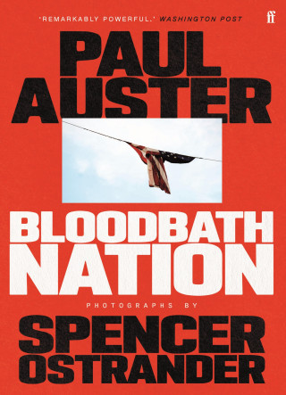 Paul Auster, Spencer Ostrander: Bloodbath Nation