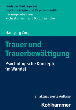 Hansjörg Znoj: Trauer und Trauerbewältigung