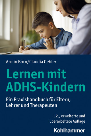 Armin Born, Claudia Oehler: Lernen mit ADHS-Kindern