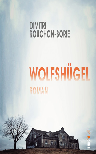 Dimitri Rouchon-Borie: Wolfshügel