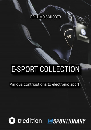 Timo Schöber: E-Sport Collection (Complete Edition)