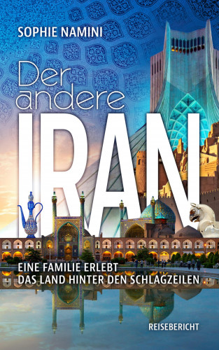 Sophie Namini: Der andere Iran