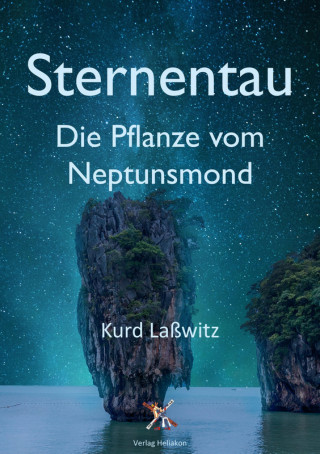 Kurd Laßwitz: Sternentau – Die Pflanze vom Neptunsmond