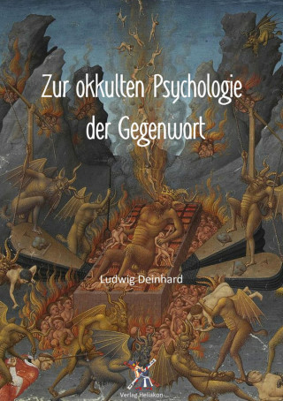 Ludwig Deinhard: Zur okkulten Psychologie der Gegenwart