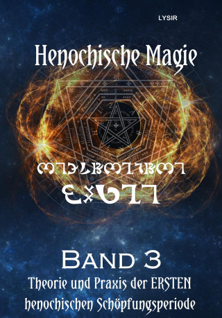 Frater LYSIR: Henochische Magie - Band 3