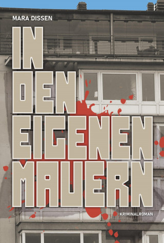 Mara Dissen: In den eigenen Mauern
