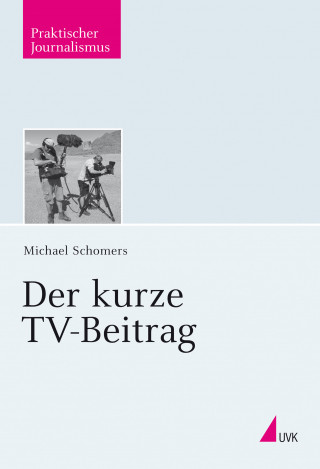 Michael Schomers: Der kurze TV-Beitrag