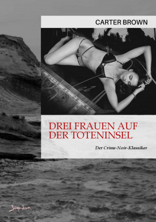 Carter Brown: DREI FRAUEN AUF DER TOTENINSEL