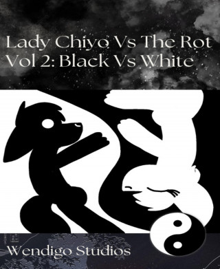 Wendigo Studios: Lady Chiyo Vs The Rot Vol 2: Black Vs White