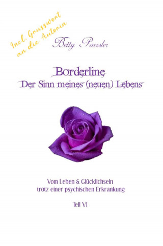 Betty Paessler: Borderline - Der Sinn meines (neuen) Lebens
