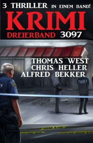 Alfred Bekker, Chris Heller, Thomas West: Krimi Dreierband 3097