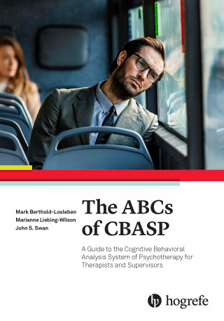 Mark Berthold-Losleben, John S. Swan, Marianne Liebing-Wilson: The ABCs of CBASP