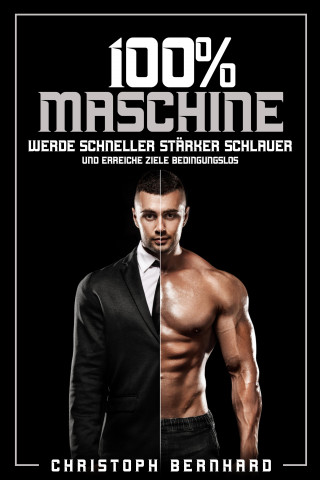 Christoph Bernhard: 100% Maschine