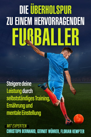 Christoph Bernhard, Gernot Wührer: Die Überholspur zu einem hervorragenden Fußballer