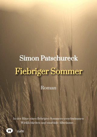 Simon Patschureck: Fiebriger Sommer
