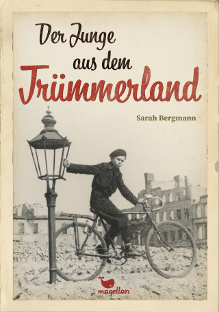 Sarah Bergmann: Der Junge aus dem Trümmerland