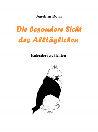 Joachim Dorn: Die besondere Sicht des Alltäglichen