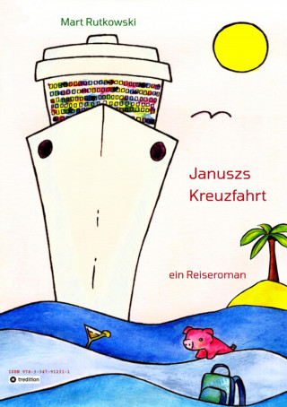 Mart Rutkowski: Januszs Kreuzfahrt
