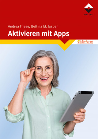 Andrea Friese, Bettina M. Jasper: Aktivieren mit Apps