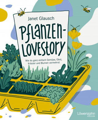 Janet Glausch: Pflanzen-Lovestory