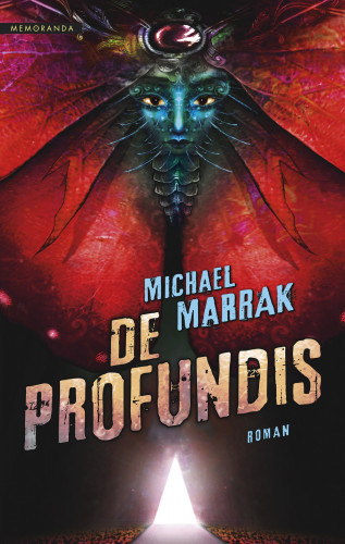 Michael Marrak: De Profundis