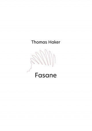 Thomas Haker: Fasane