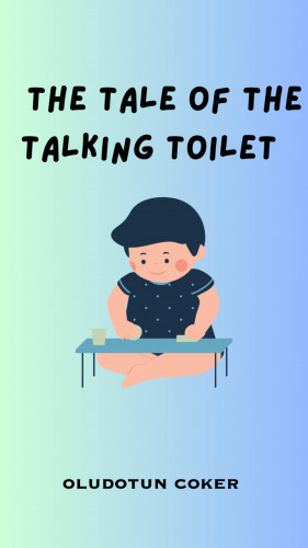 Oludotun Coker: The Tale of the Talking Toilet