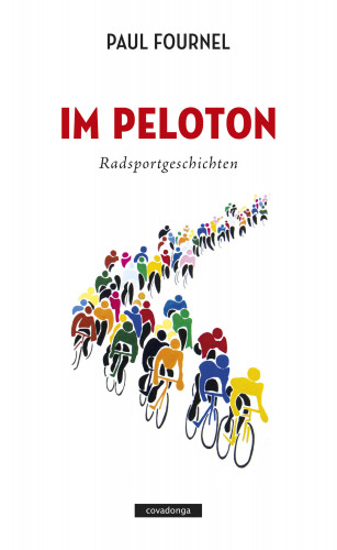 Paul Fournel: Im Peloton