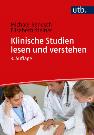 Michael Benesch, Elisabeth Steiner: Klinische Studien lesen und verstehen