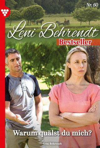 Leni Behrendt: Warum quälst du mich?