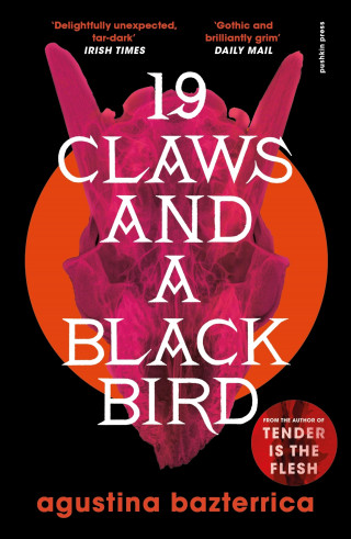 Agustina Bazterrica: Nineteen Claws and a Black Bird
