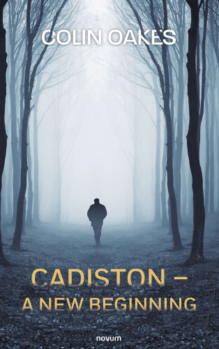 Colin Oakes: Cadiston – A New Beginning